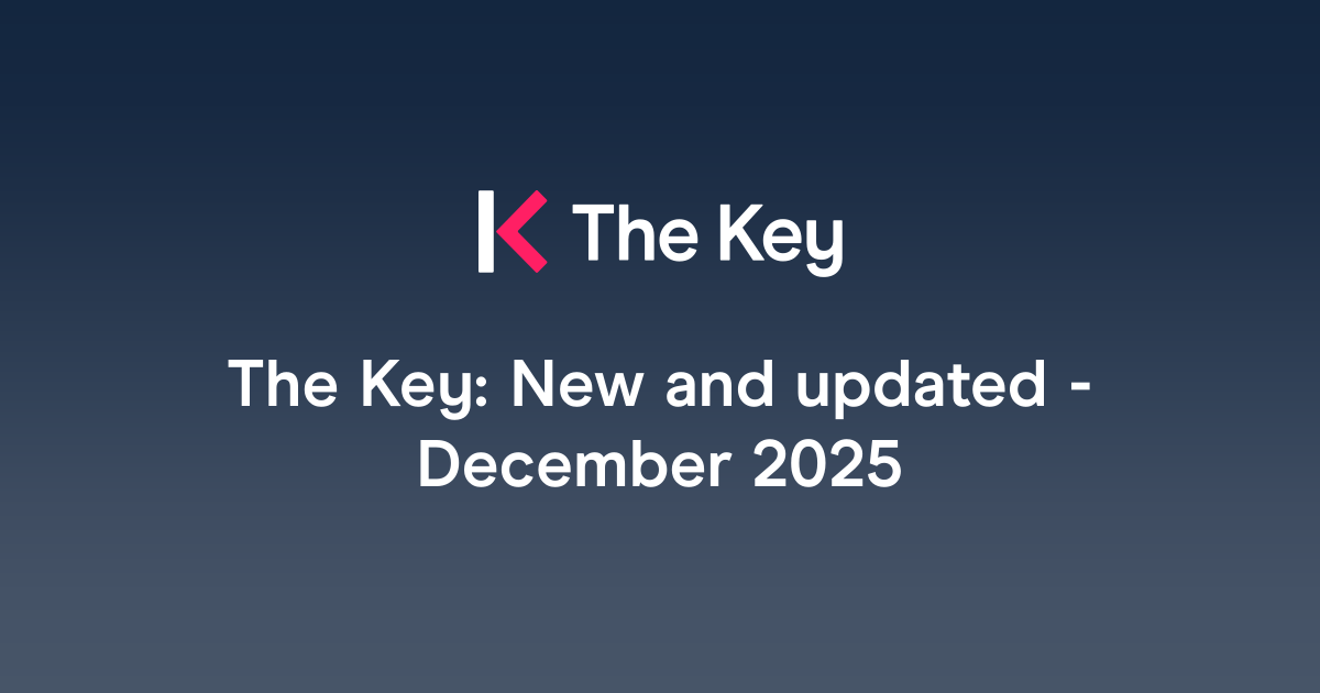 The Key: New and updated - December 2025 | The Key